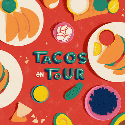 Tacos on tour 2d food illustration menu photoshop restaurant taco taco tuesday texture typography